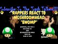 Rappers React To MushroomHead "Bwomp"!!!