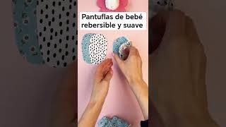pantuflas de bebé rebersible (make reversible soft baby slippers with me) #shorts #costura #sewing