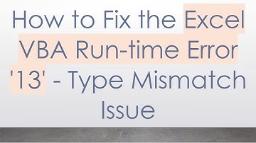 How to Fix the Excel VBA Run-time Error 