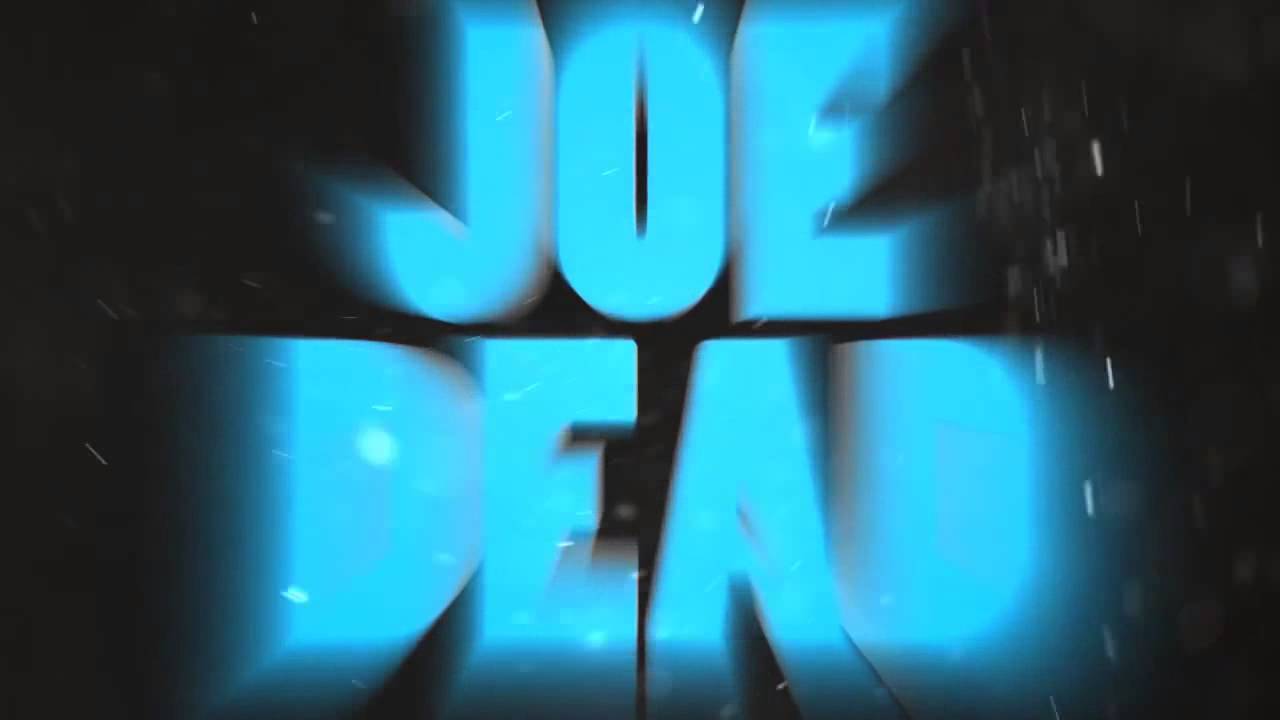 Intro Joe Dead