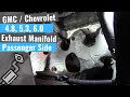 GM 4.8, 5.3, 6.0 - Exhaust Manifold W/ Broken Bolts - Passenger Side