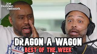 Dragon a Wagon | BEST OF THE WEEK #69 | Joe Budden Podcast