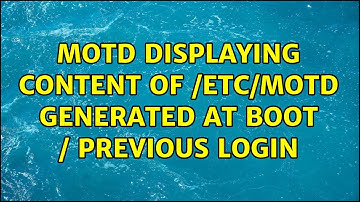 Ubuntu: MOTD displaying content of /etc/motd generated at boot / previous login