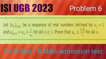ISI UGB 2023 Solution | Problem 6 | Sequence & Inequality | Video no - 7 Solution by A Bandyopadhyay