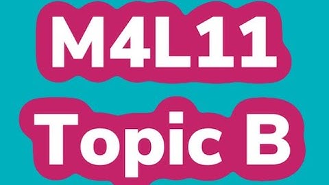 Module 4, Topic B, Lesson 11