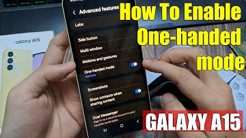 How to enable One-handed mode on Samsung Galaxy A15