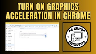 How to Turn On Graphics Acceleration in Chrome