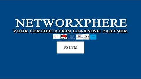 NETWORXPHERE BIG-IP F5 LOCAL TRAFFIC MANAGER (LTM) TRAINING PROGRAM INTRO