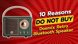 Dont Buy Dosmix Retro Bluetooth Speaker Before Watching This 10 Reasons