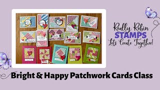 Bright &amp; Happy Patchwork Card Class