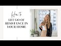 De-Clutter | Let Go of Resistance in Your Home!