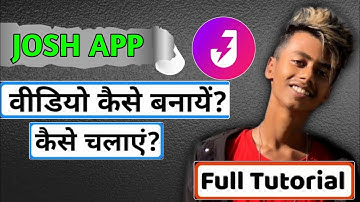 Josh||Josh app||Josh app kaise chalaye||Josh app kaise use kare||Josh app me video kaise banaye