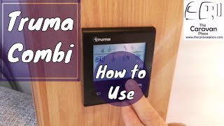 Truma combi. - Truma combi heater quick start guide for heating and hot water