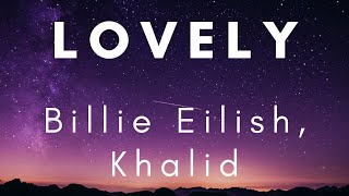 Billie Eilish, Khalid — lovely (Lyrics) перевод песни на русский язык