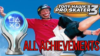 Getting ALL Achievements In Tony Hawk's Pro Skater 3 - I Am The Greatest Skater To Ever Live