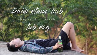 Daim ntawv iiab - Maysa & The siab [official] New song/MV/VDO