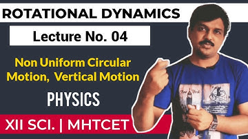 ROTATIONAL DYNAMICS LECTURE #4, VERTICAL CIRCULAR MOTION BY STRING,NON UCM ASHITOSH SALUNKHE