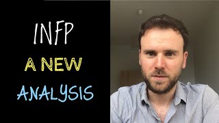 A New Type Analysis of: the INFP