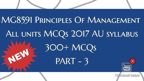 MG8591 Principles of management all units mcqs 2017 AU Syllabus  / POM full unit mcqs/notes #pommcqs
