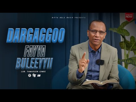 Dargaggoo Fayya Buleeyyii Lub Tamasgen Gimee