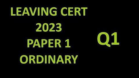 Q1 Maths 2023 Paper 1 Ordinary Level Leaving Cert