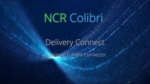 NCR Delivery Connect   instalando o IFood Connector