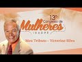 MEU TRIBUTO - Victorino Silva -   no 13º Congresso de Mulheres na IEAD -PE