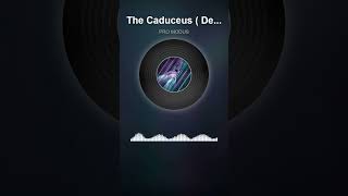Pro Modus The Caduceus Deep House Version 2