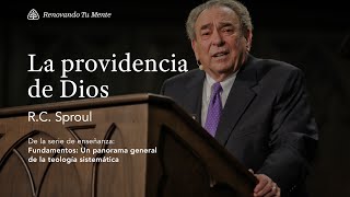 La providencia de Dios: Renovando Tu Mente con R.C. Sproul