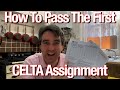 😁💯📝 How To Pass The First CELTA Written Assignment 📝💯😁