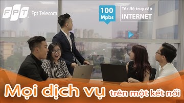Giới thiệu FPT Telecom - Mọi dịch vụ trên một kết nối 🎁