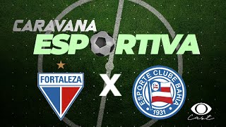 AO VIVO | Fortaleza x Bahia – Emoção Garantida no Brasileirão Série A!