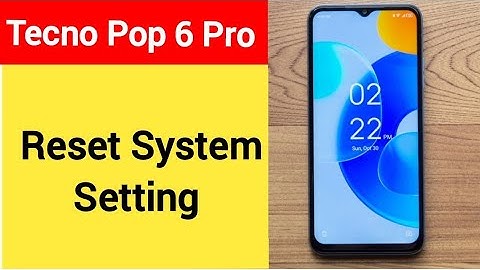 How to reset system setting, Tecno Pop 6 Pro me system setting reset kaise karen