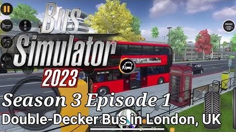 Bus Simulator 2023 - S3E1| Driving Special Double-Decker Bus in London, UK| iOS Gaming YT