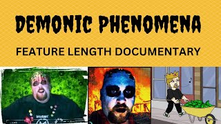 Scientific Proof Of Demonic Phenomena - Feature Length Documentary
