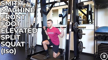 Smith Machine Front Foot Elevated Split Squat (Isometric)