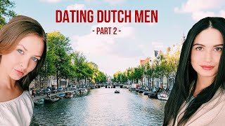 Dating Dutch Men in Amsterdam - Part 2