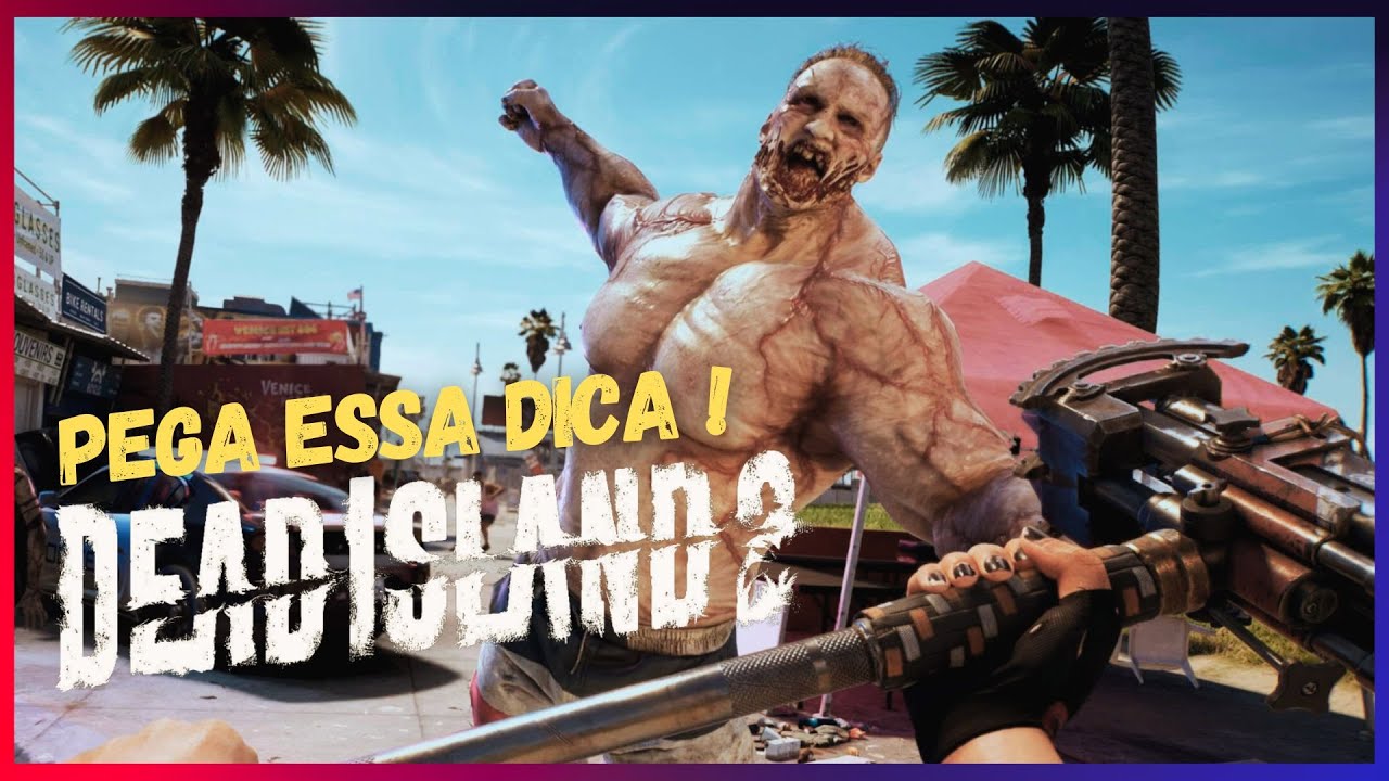 Dead Island 2 tem sistema inédito para BRUTALIZAR zumbis