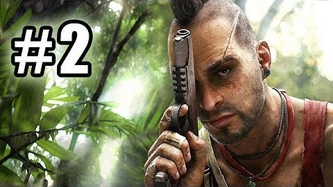 FAR CRY 3 WALKTHROUGH PART 2 LET