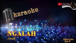 NGALAH SOSOK - KARAOKE (NADA CEWE)