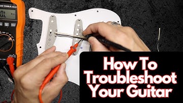 How To Troubleshoot Guitar Wiring