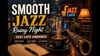 Smooth funk Jazz Rainy Night ☕ Cozy Café Ambience for Study &amp; Work #jazzmusic #focusmusic