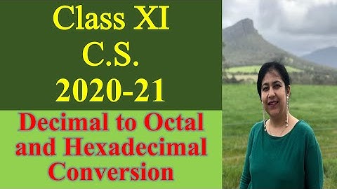 Decimal to Octal and Hexadecimal Conversion, Number System, Computer Science Class 11