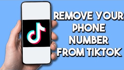 How To Remove Your Phone Number From TikTok Without Verification Code; Easy Steps