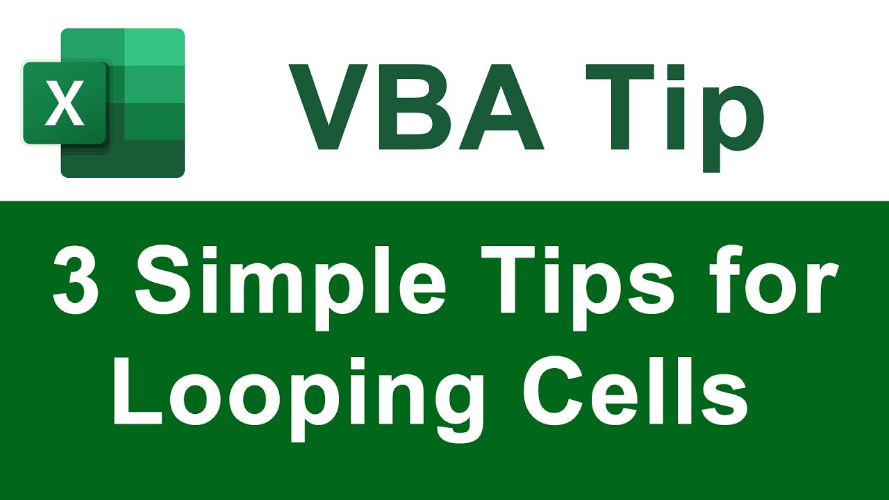 3 Simple Tips for Looping Cells in VBA for Excel￼