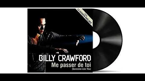 Billy Crawford - Me Passer De Toi (Someone Like Yo...