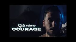Djalil Palermo   Courage( Lyrics & paroles)  دجاليل بالرمو كوراج #djalil palermo#courage