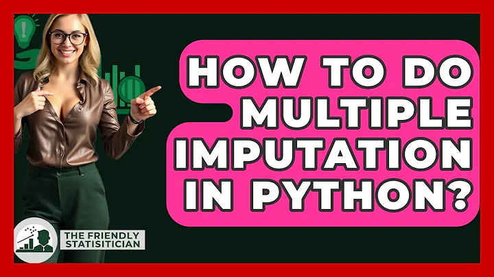 How To Do Multiple Imputation In Python? - The Friendly Statistician