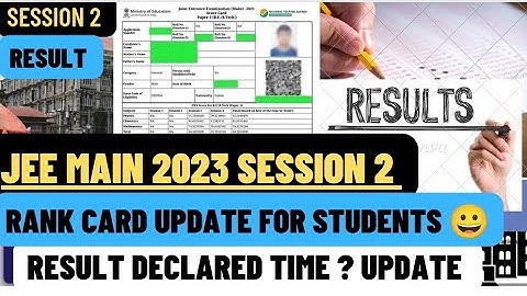 JEE-MAIN RESULTS RANK UPDATE 2023 SESSION 2 EXAM 💙 PERCENTILE RANK ON RESULT TODAY #jeemain2023