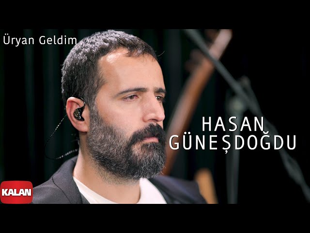 Hasan Güneşdoğdu - Üryan Geldim [ Single © 2021 Kalan Müzik ] class=